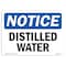 Signmission OSHA Notice, 3.5" Height, Distilled Water Sign, 5" X 3.5", Landscape OS-NS-D-35-L-11060 - alternate 1